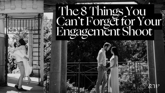 The 8 Things You Can’t Forget on the Day of Your Engagement Shoot